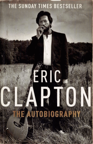 Eric Clapton, the Autobio...