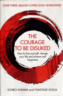The Courage To Be Dislike...
